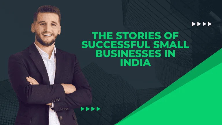 The Stories of successful small businesses in India